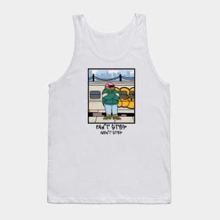 CAN'T STOP WON'T STOP Tank Top